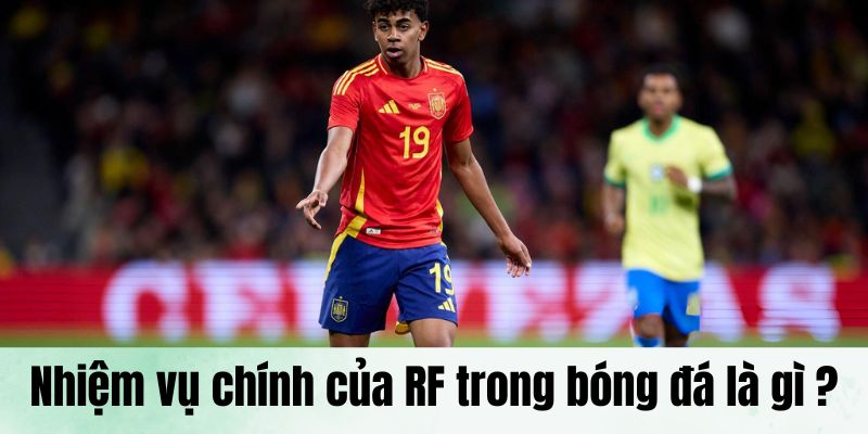 Tổng hợp những nhiệm vụ chính của RF trong bóng đá